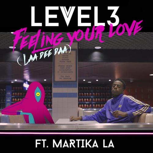 Feeling Your Love (LaaDeeDaa) [Remixes] - Level 3