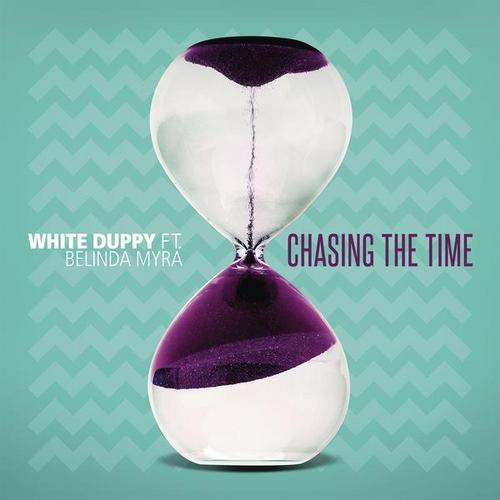 Chasing the Time - White Duppy