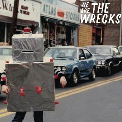 We Are The Wrecks - The Wrecks