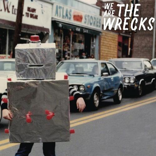 We Are The Wrecks - The Wrecks