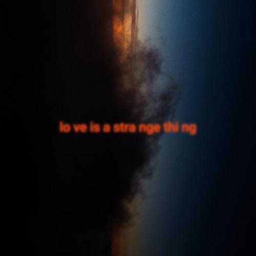 Love Is a Strange Thing - The Happy Mess