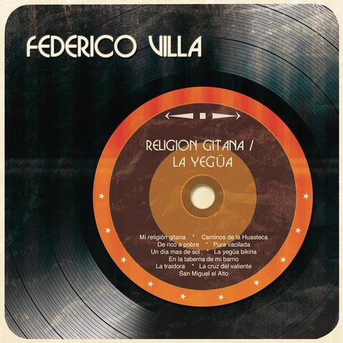 Mi Religión Gitana / La Yegüa - Federico Villa