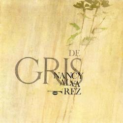 De Gris (Remasterizado) - Nancy Álvarez
