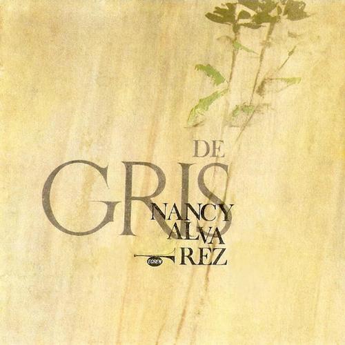 De Gris (Remasterizado) - Nancy Álvarez