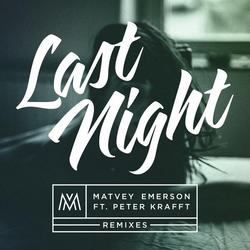 Last Night (Remixes) - Matvey Emerson