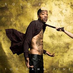 Too Damn Fine - Solo Lucci