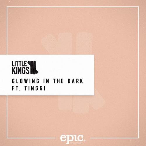 Glowing In The Dark - LittleKings