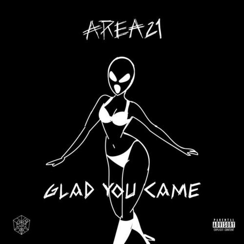 Glad You Came - AREA21