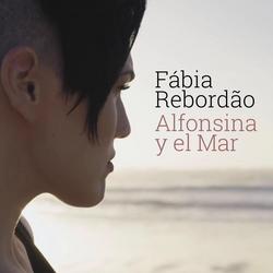 Alfonsina y el Mar - Fábia Rebordão