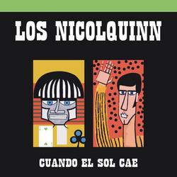 Los Nicolquinn (Cuando el Sol Cae) - Los Nicolquinn