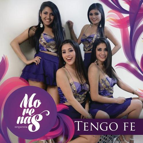 Tengo Fe - Orquesta Morenas