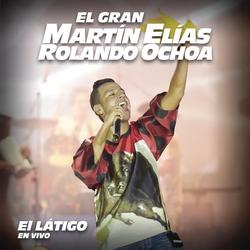 El Látigo - El Gran Martín Elías