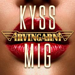 Kyss mig - Arvingarna