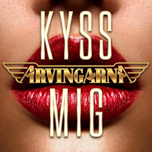 Kyss mig - Arvingarna