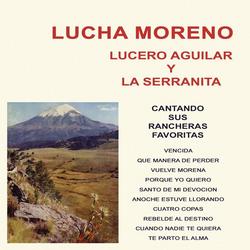 Lucha Moreno, Lucero Aguilar y la Serranita Cantando Sus Rancheras Favoritas - Lucha Moreno