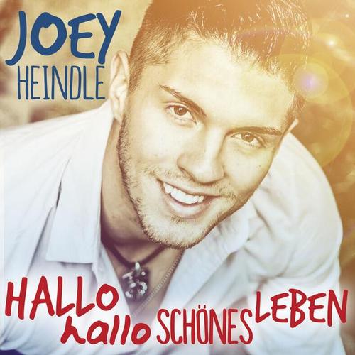 Hallo hallo schönes Leben - Joey Heindle
