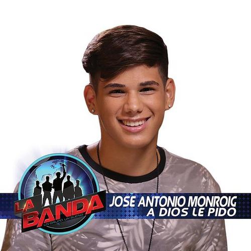 A Dios Le Pido - José Antonio Monroig