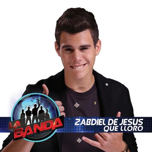 Que Lloro - Zabdiel De Jesús