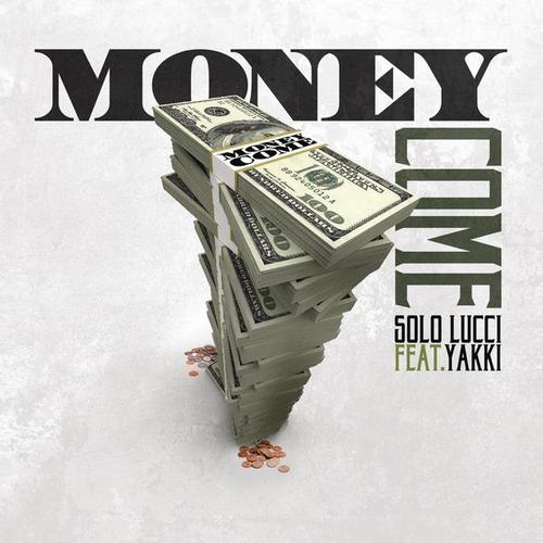 Money Come - Solo Lucci