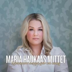 Gjennom sorga går en sang - Maria Haukaas Mittet