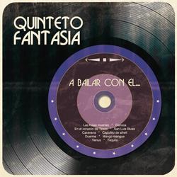 A Bailar Con el... - Quinteto Fantasía