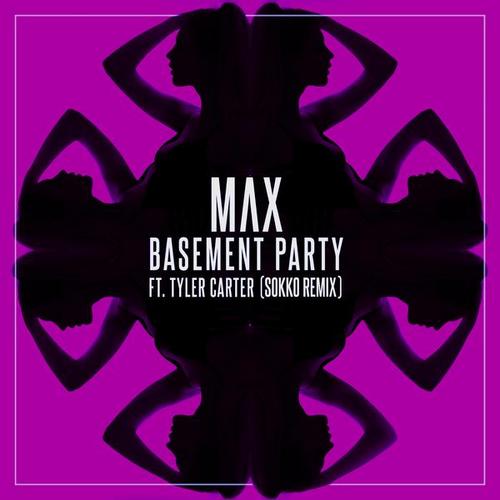 Basement Party (Sokko Remix) - MAX