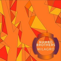 Milagro - Mambo Brothers