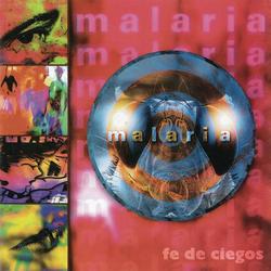 Malaria (Fe de Ciegos) - Malaria