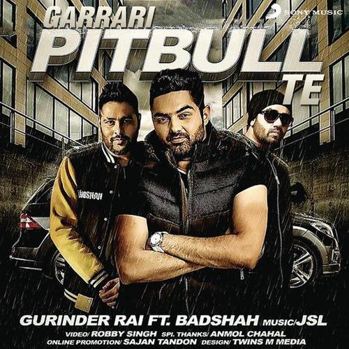 Garrari Pitbull Te - Gurinder Rai