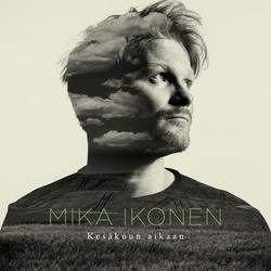 Kesäkuun aikaan - Mika Ikonen