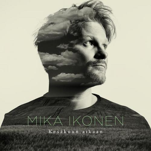 Kesäkuun aikaan - Mika Ikonen