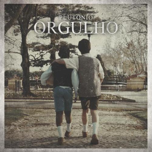 Orgulho - Versão Explícita ("nao me des razao") - Plutónio