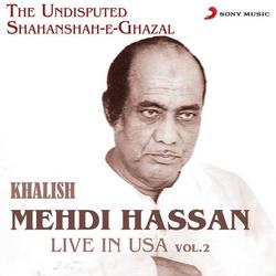 Khalish - Live in USA, Vol. 2 - Mehdi Hassan