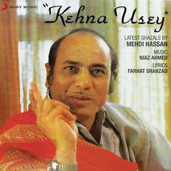 Kehna Usey - Mehdi Hassan