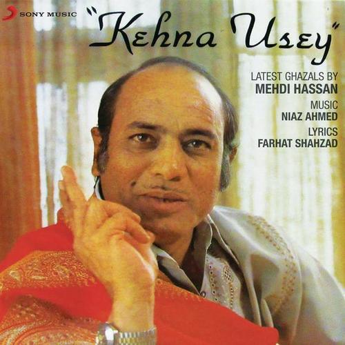 Kehna Usey - Mehdi Hassan