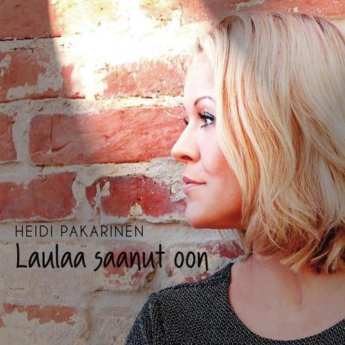 Laulaa saanut oon - Heidi Pakarinen