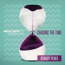 Chasing the Time (Remady Remix) - White Duppy