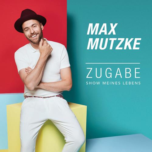 Zugabe (Show meines Lebens) (Radio Edit) - Max Mutzke