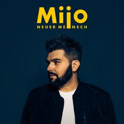 Neuer Mensch - Mijo
