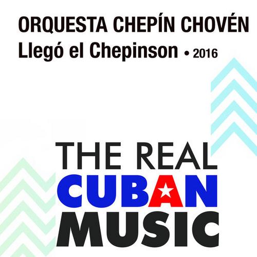 Llegó el Chepinson (Remasterizado) - Orquesta Chepín Choven