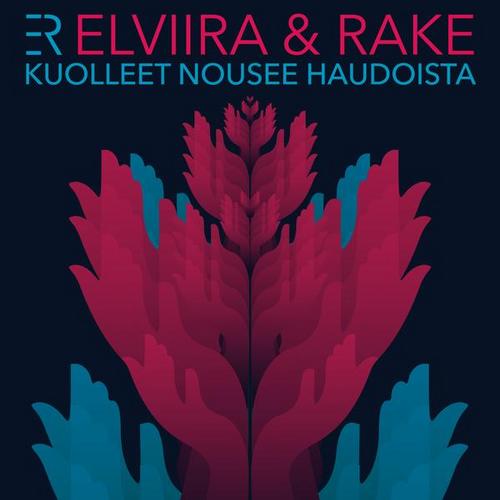 Kuolleet nousee haudoista - Elviira & Rake