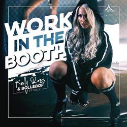 Work In The Booth - Kelly Ross