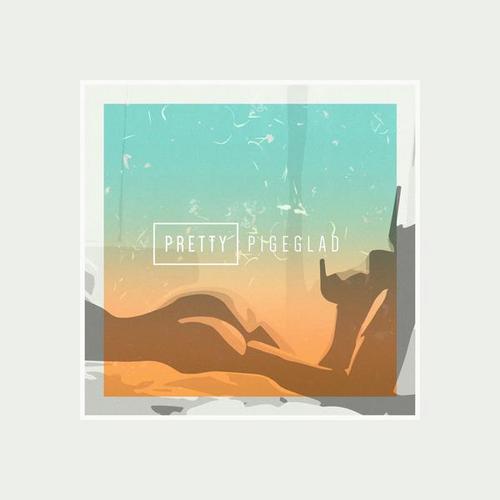 Pigeglad - Pretty