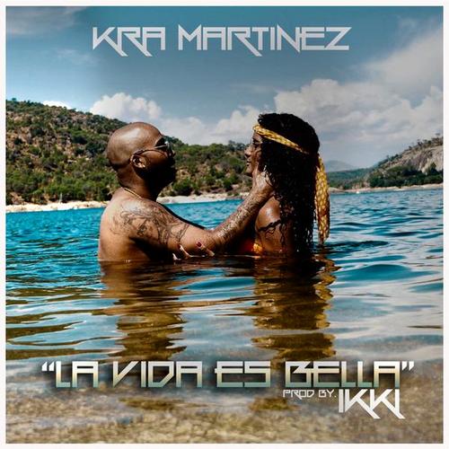 La Vida Es Bella - Kra Martinez