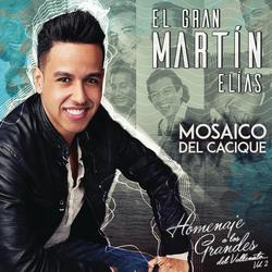 Mosaico Del Cacique (Bonus Track) - El Gran Martín Elías