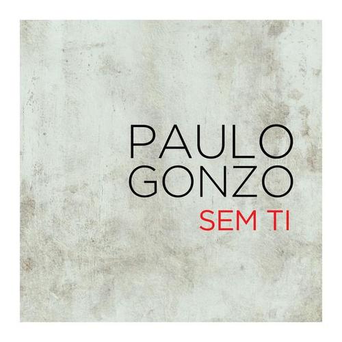 Sem Ti - Paulo Gonzo