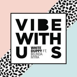 Vibe with Us (Radio Edit) - White Duppy