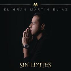 Sin Límites - El Gran Martín Elías