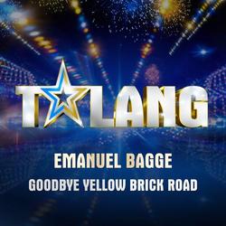 Goodbye Yellow Brick Road (Talang 2017) - Emanuel Bagge