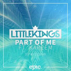 Part of Me (Remixes) - LittleKings